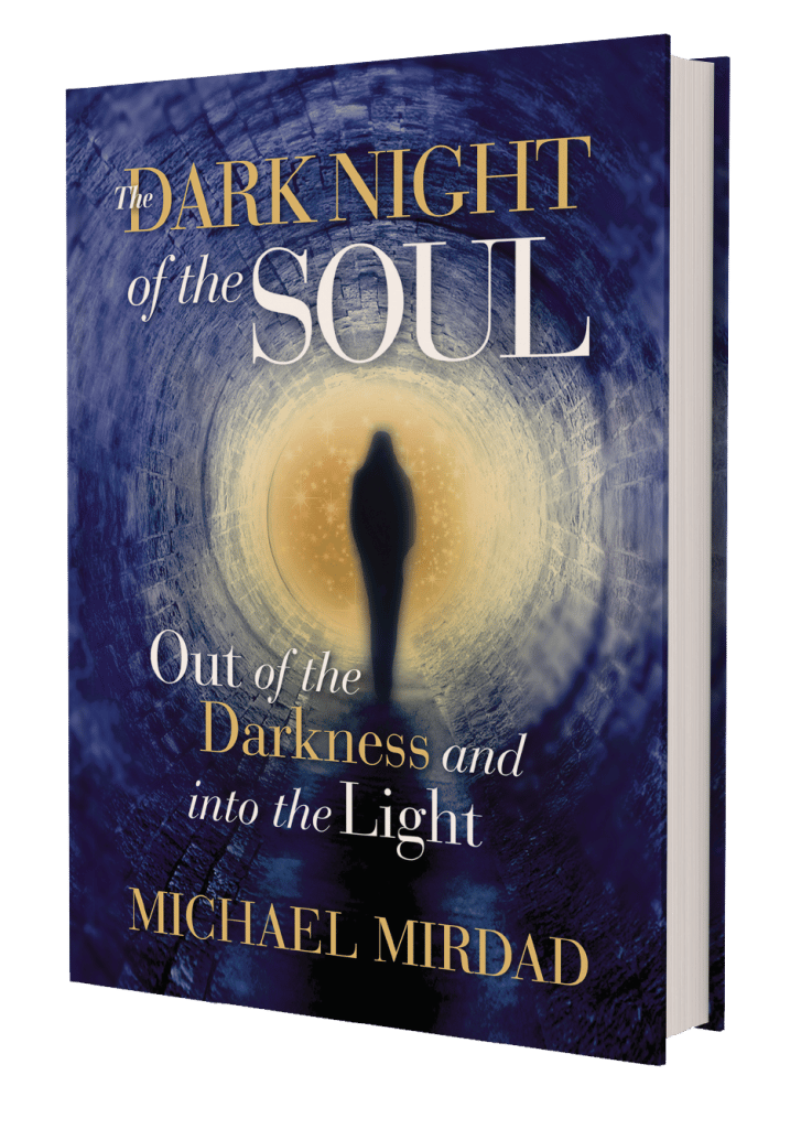 The Dark Night of the Soul by Michael Mirdad