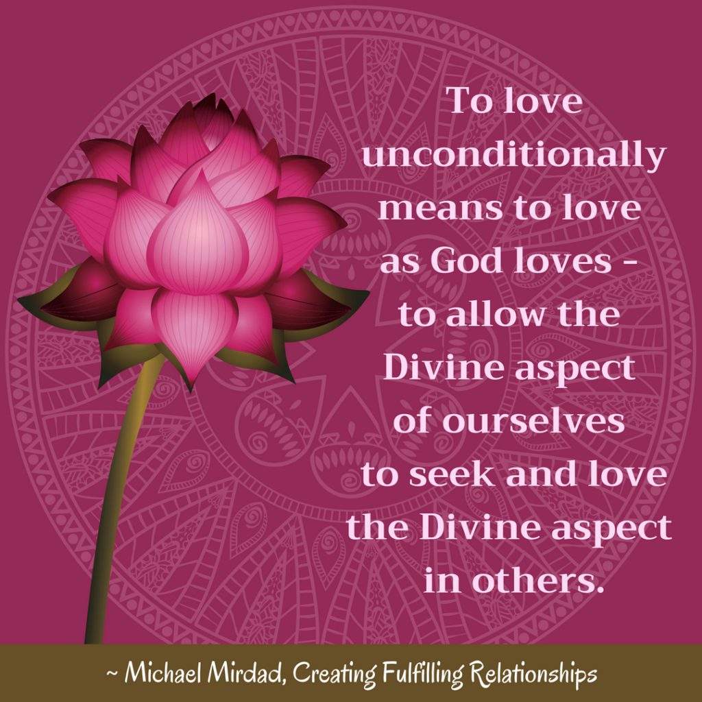 To love unconditionally means to love as God loves