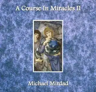 A Course in Miracles II