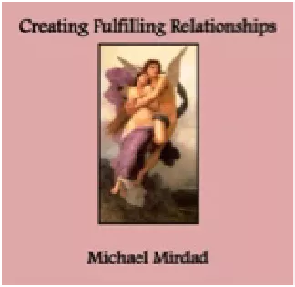 Creating Fulfilling Relationships