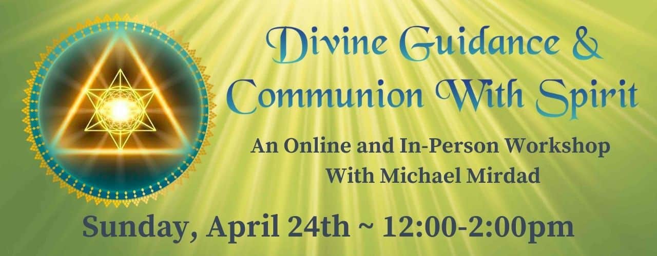 Divine Guidance & Communion With Spirit