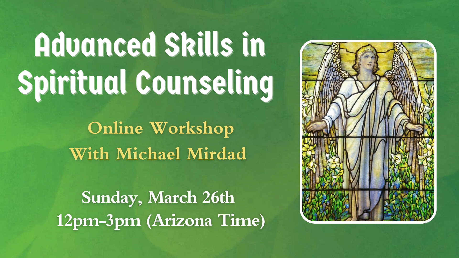 Advanced skills in spiritual counseling online workshop with Michael Mirdad, focusing on inner peace.