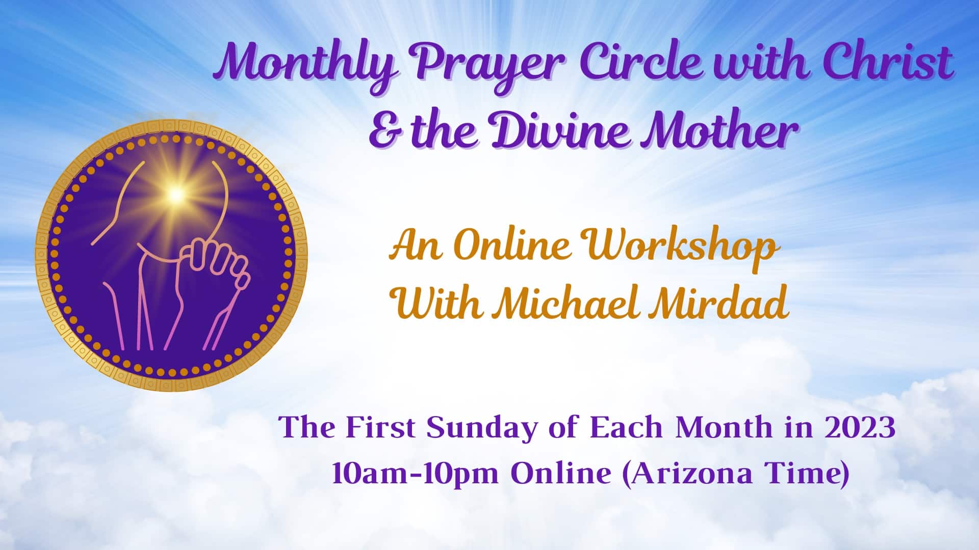 The monthly prayer circle offers spiritual guidance and inner peace with Christ and the Divine Mother.