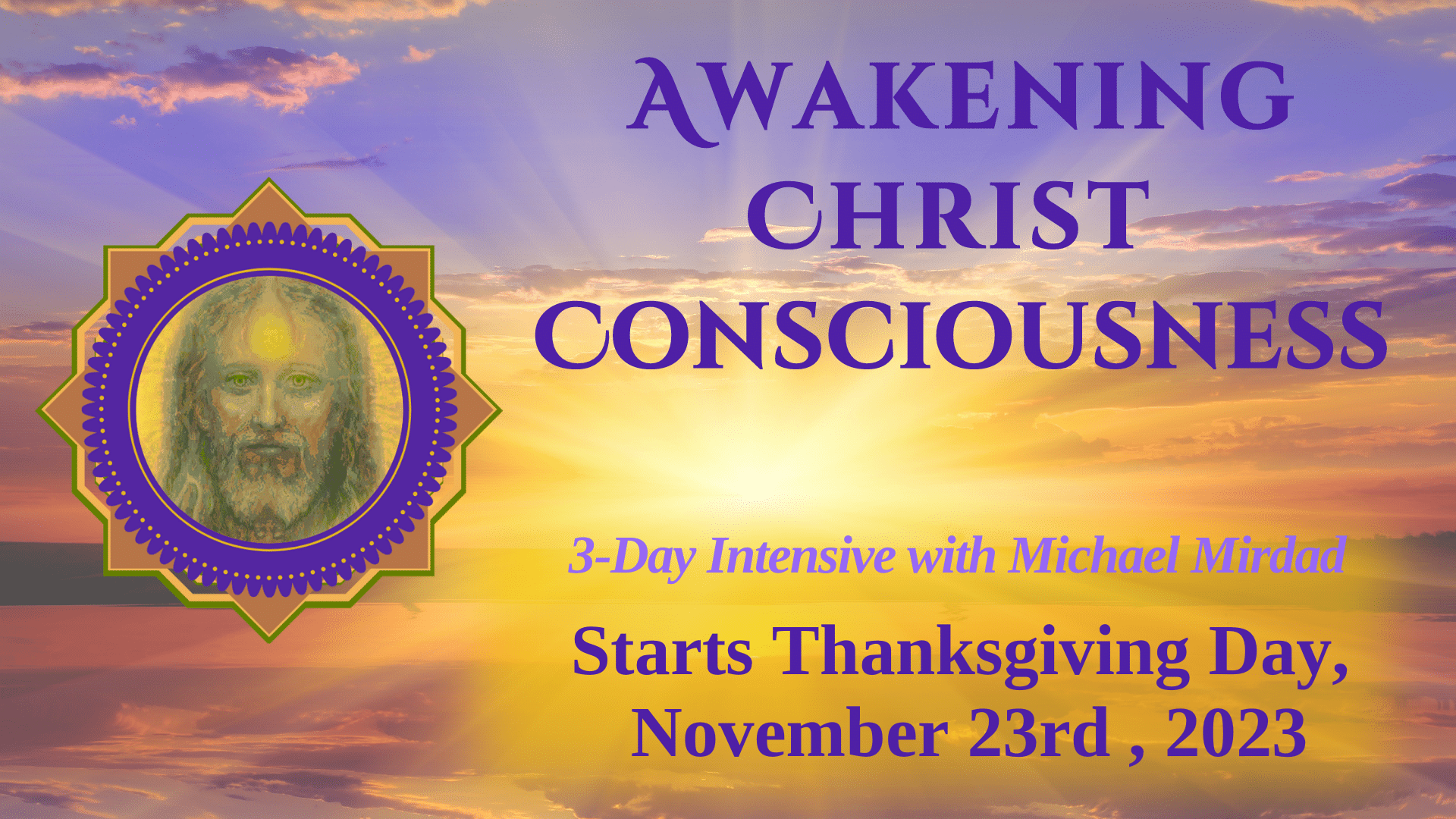Awakening Christ consciousness and experiencing spiritual growth begins on Thanksgiving Day.