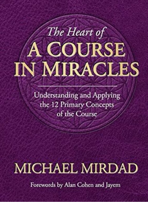 Book cover: The Heart of A Course in Miracles
