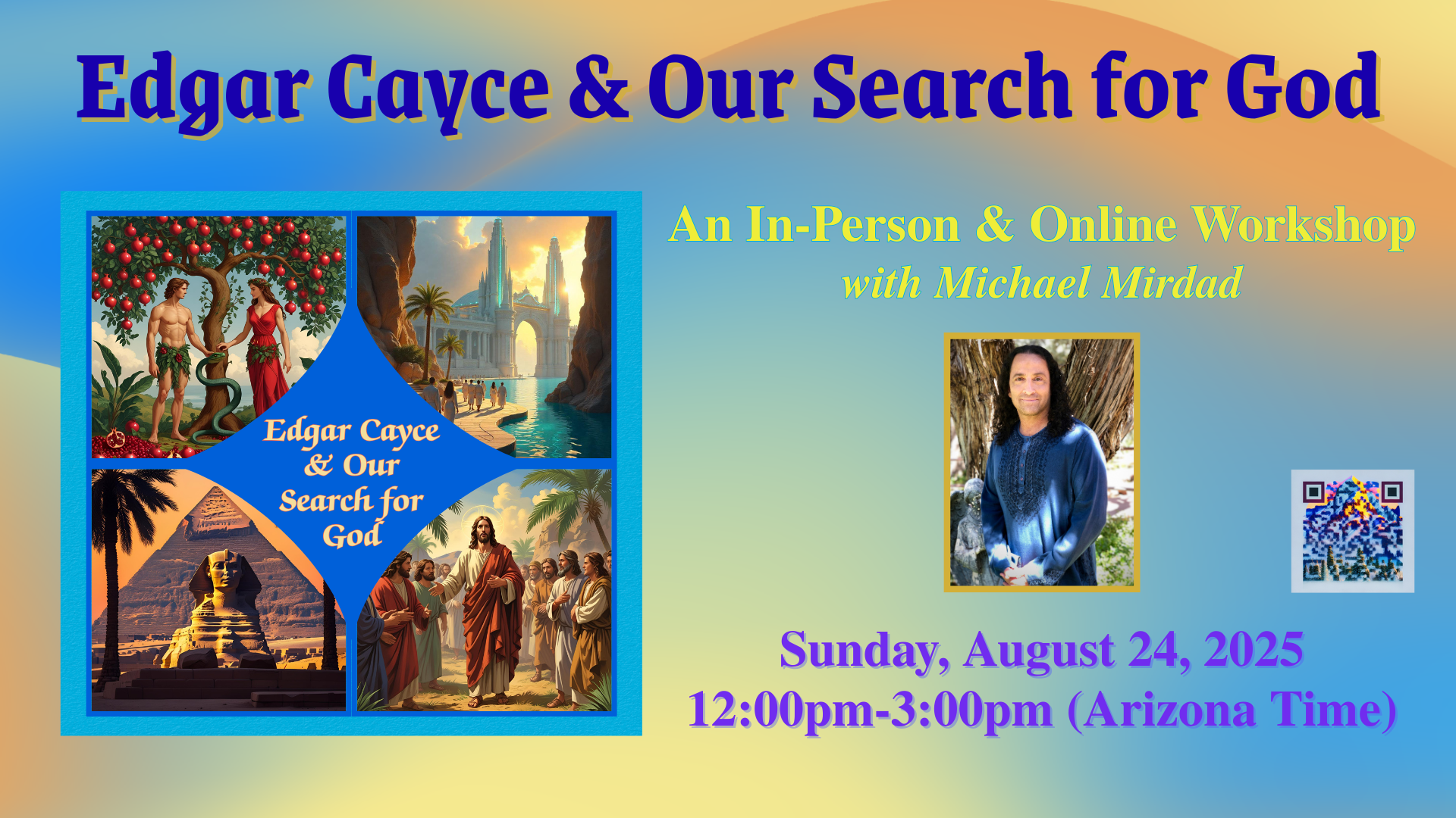 Edgar Cayce workshop, August 24, 2025, with Michael Mirdad.