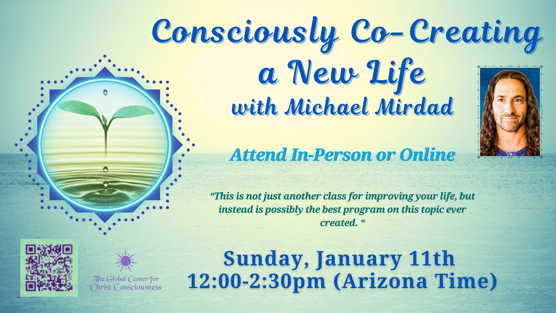 Workshop on co-creating life by Michael Mirdad, January 11th.